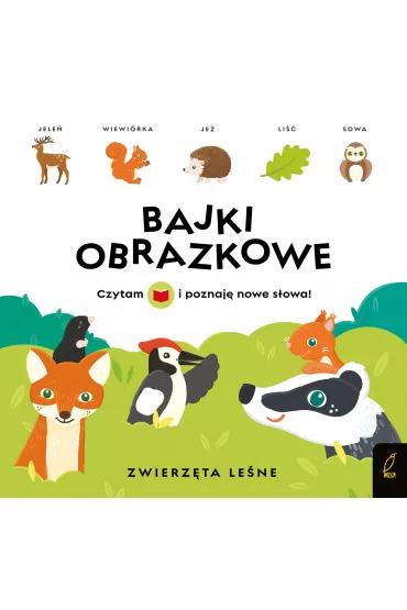 Bajki obrazkowe. Zwierz�ta le�ne - Patrycja Wojtkowiak-Sk�ra