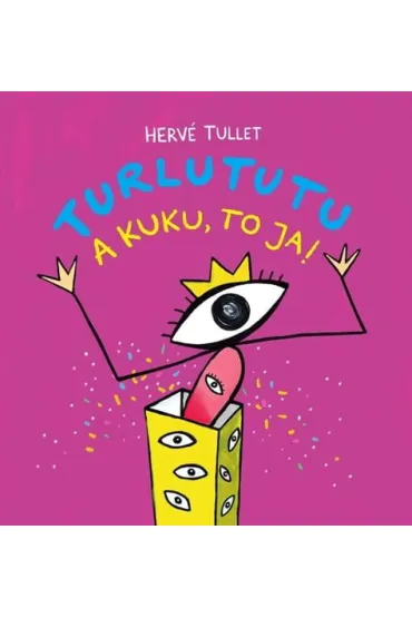 Turlututu a kuku to ja - Herv� Tullet