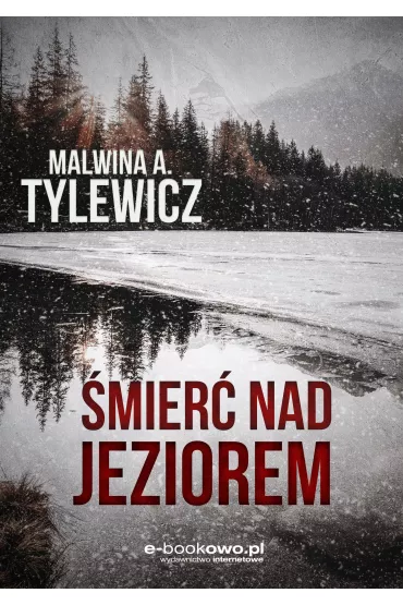 eBook �mier� nad jeziorem pdf mobi epub - Malwina A Tylewicz