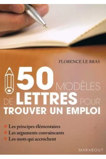 50 modeles de lettres pour trouver un emploi - Florence  Le Bras