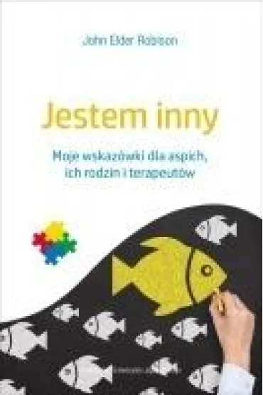 Jestem inny. Moje wskaz�wki dla aspich, ich rodzin i terapeut�w - John Robison Elder