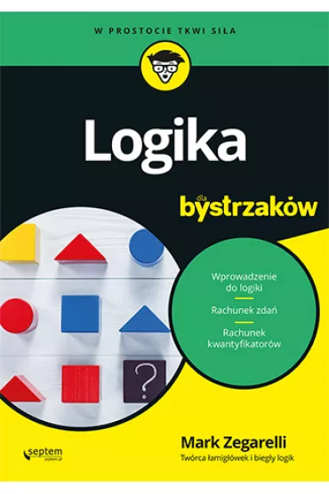Logika dla bystrzak�w - Mark Zegarelli