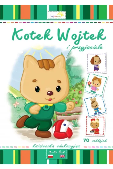 Kotek Wojtek i przyjaciele. Ksi��eczka edukacyjna + 70 naklejek - Maria Wejner