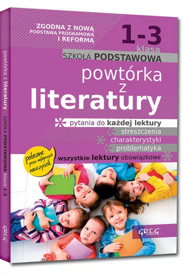 Powt�rka z literatury szko�a podstawowa klasy 1-3 - Adam Karczewski, Lucyna Szary, Damian Molicki, Izabela Na��dka, Jakub Baczy�ski, Jakub Matusiak, Olga Grado�, Kamila Zawadzka