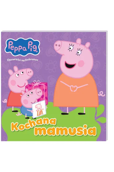 Peppa Pig. Opowie�ci na Dobranoc T.12 Kochana...