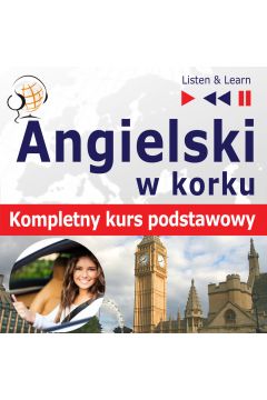 Audiobook Angielski w korku. Kompletny kurs podstawowy mp3