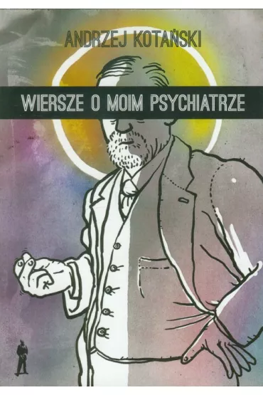 Wiersze o moim psychiatrze - Andrzej Kota�ski