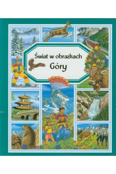 �wiat w obrazkach. G�ry - Emilie Beaumont