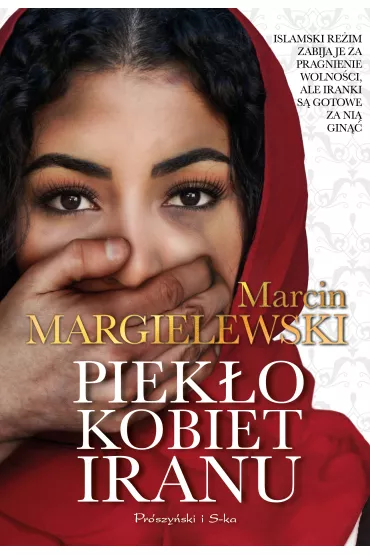 Piek�o kobiet Iranu - Marcin Margielewski