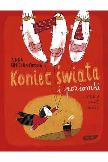 Koniec �wiata i poziomki - Anna Onichimowska