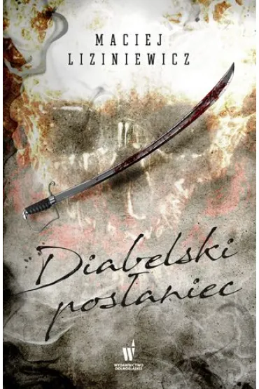 Diabelski pos�aniec - Maciej Liziniewicz