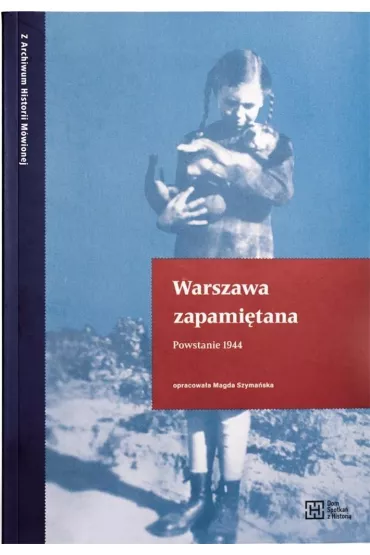 Warszawa zapami�tana. Powstanie 1944