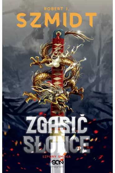 Zgasi� S�o�ce. Szpony Smoka - Robert J. Szmidt