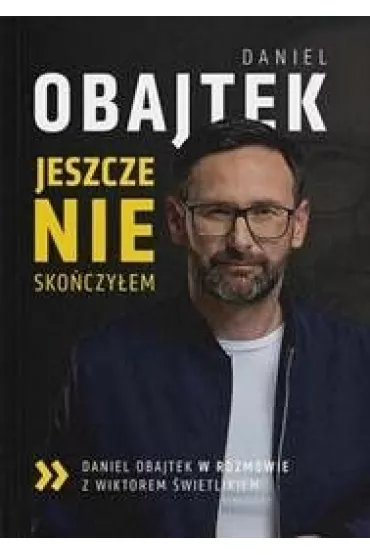 Jeszcze nie skoczyem - Daniel  Obajtek