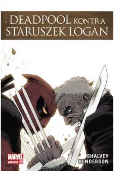 Marvel Now 2.0 Deadpool kontra Staruszek Logan - Mike Henderson, Declan Shalvey