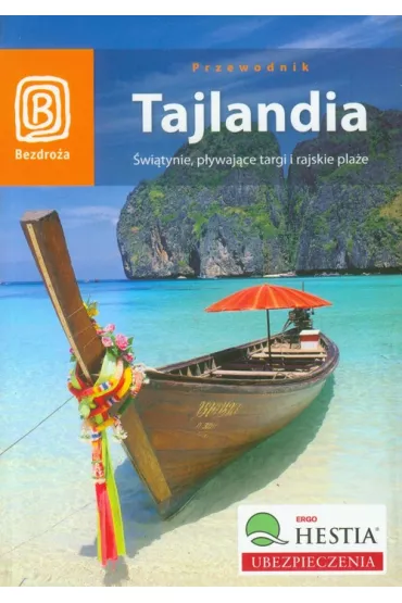 Tajlandia �wi�tynie, p�ywaj�ce targi i rajskie pla�e - Kai Ferreira Schmidt