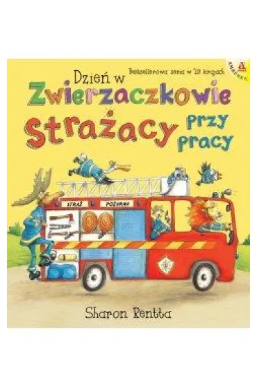 Pakiet - Dzie� w Zwierzaczkowie: Stra�acy przy pracy /, Wyruszamy poci�gami z Kocurkami - Sharon Rentta