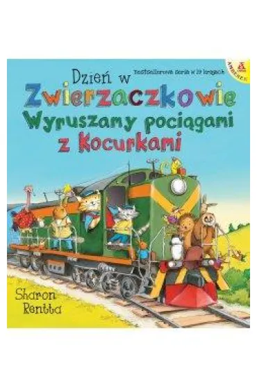 Pakiet - Dzie� w Zwierzaczkowie: Stra�acy przy pracy /, Wyruszamy poci�gami z Kocurkami - Sharon Rentta