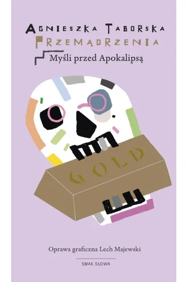 Przem�drzenia. My�li przed Apokalips� - Agnieszka Taborska, Lech Majewski
