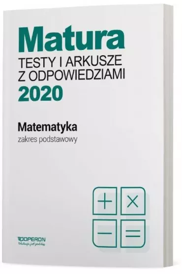 Matura 2020 Matematyka. Testy i arkusze maturalne. Zakres podstawowy - Marzena Orli�ska, Sylwia  Tara�a