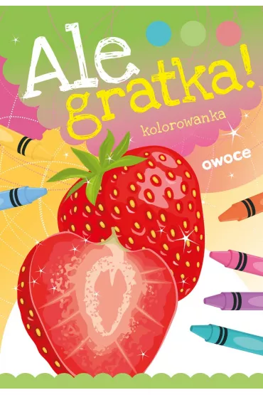 Ale Gratka! Owoce