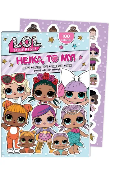 L.O.L. Surprise! Hejka, to my! Tom 3