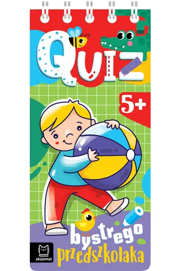 QUIZ BYSTREGO PRZEDSZKOLAKA OD 5 LAT - Anna Podg�rska