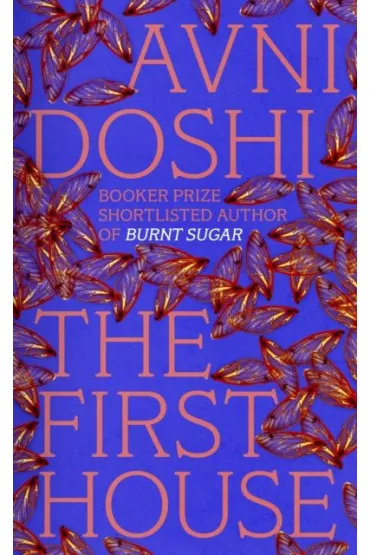 The First House - Avni Doshi