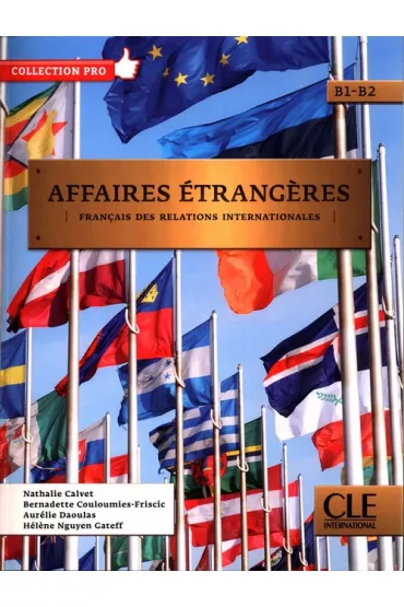 Affaires etrangeres. Francais des relations internationales. Podr�cznik + CD B1/B2 - Jean-Luc Penfornis