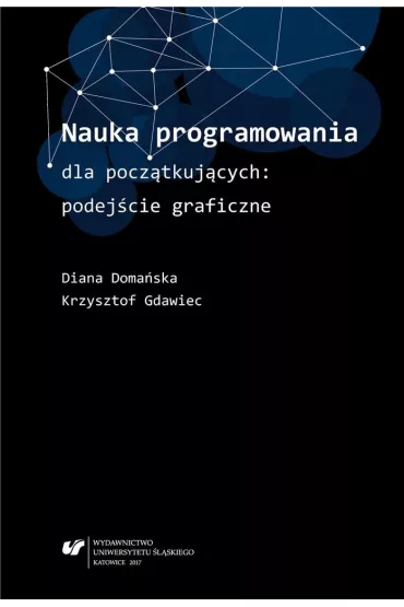 Nauka programowania dla pocz�tkuj�cych... - Diana Doma�ska, Krzysztof  Gdawiec