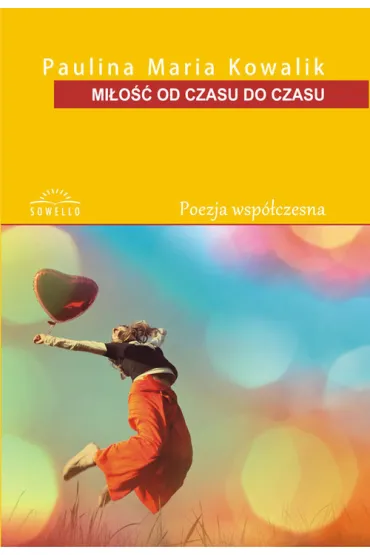 Mi�o�� od czasu do czasu - Paulina Maria Kowalik