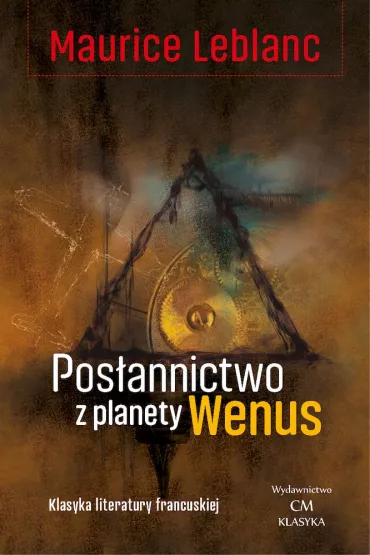 Pos�annictwo z planety Wenus - Maurice Leblanc