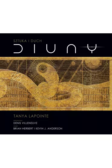 Sztuka i duch Diuny - Tanya  Lapointe