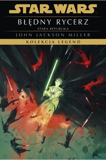 Star Wars. Kolekcja Legend. B��dny rycerz - John Jackson Miller
