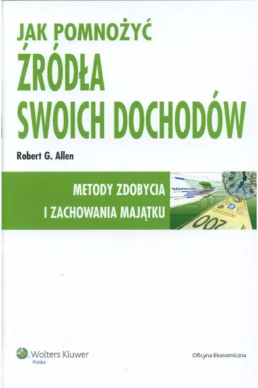 Jak pomno�y� �r�d�a swoich dochod�w - Allen Robert