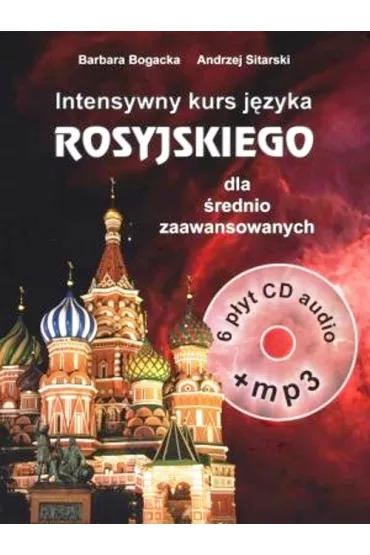 Intensywny kurs j�zyka rosyjskiego dla �rednio zaawansowanych - Andrzej Sitarski, Barbara Bogacka