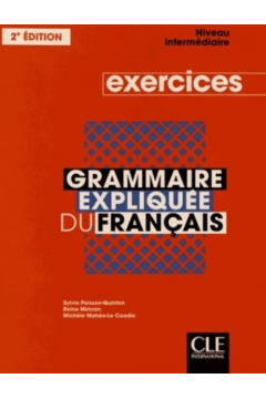 Grammaire expliquee intermediaire Exercices 2 edition