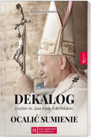 Dekalog. Ocali� sumienie - Edward Staniek