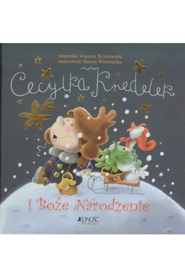 Cecylka Knedelek i Bo�e Narodzenie - Joanna Krzy�anek, Zenon Wiewiurka