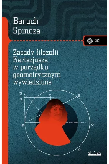 Zasady filozofii Kartezjusza w porz�dku geometrycznym wywiedzione - Baruch Spinoza