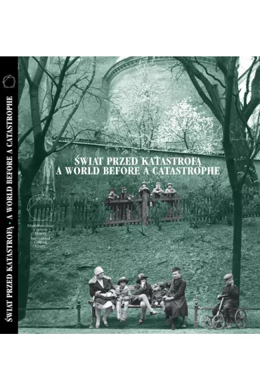 �wiat przed katastrof�. A World before a Catastrophe