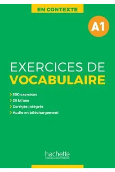 En Contexte. Exercices de vocabulaire. Poziom A1