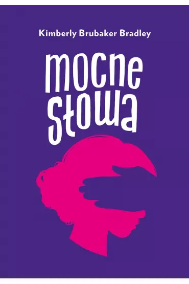 Mocne s�owa - Kimberly Brubaker Bradley