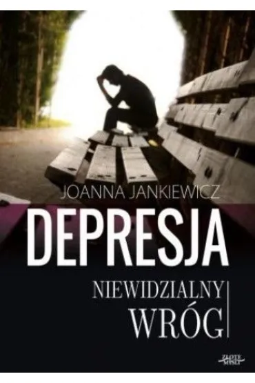 Depresja niewidzialny wr�g - Joanna Jankiewicz