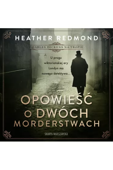 Audiobook Charles Dickens na tropie. Opowie o dwch morderstwach mp3 - Heather Redmond