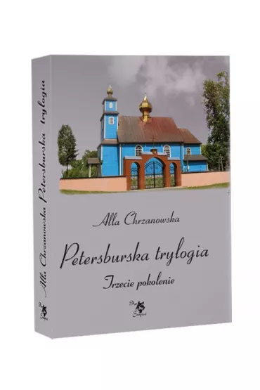 Petersburska trylogia. Trzecie pokolenie, Tom 3 - Heide Bergmann, Alla Alicja Chrzanowska