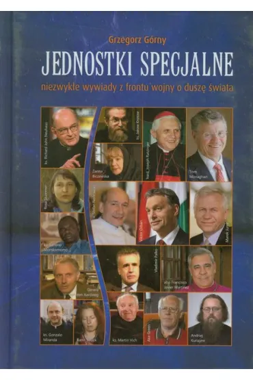 Jednostki specjalne. Niezwyk�e wywiady z frontu wojny o dusz� �wiata - Grzegorz G�rny