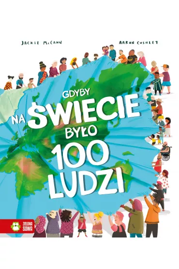 Gdyby na �wiecie by�o 100 ludzi - Miranda Smith, Jackie  McCann