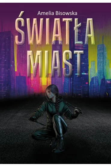 �wiat�a miast - Amelia  Bisowska