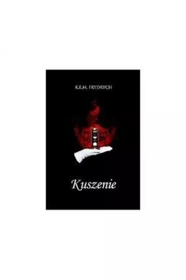 Kuszenie Tom 4 - Frydrych Kem